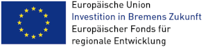 Europäische Union; Investition in Bremens Zukunft; Europäischer Fonds für regionale Entwicklung